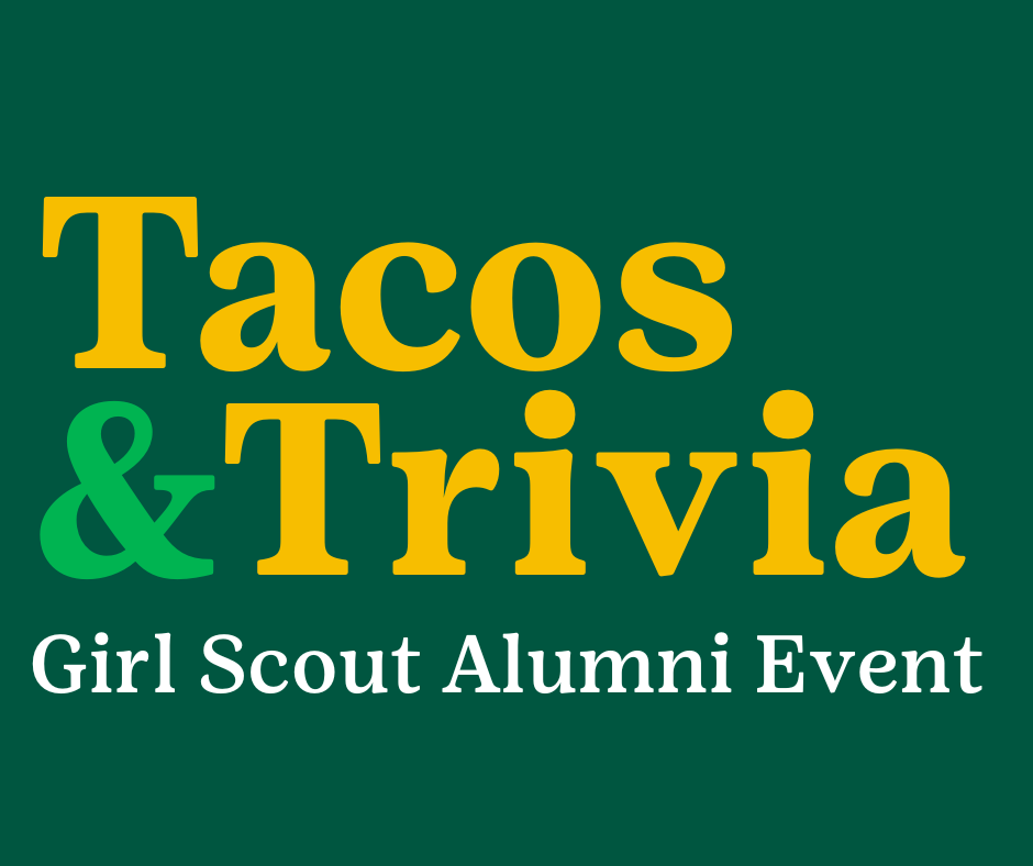 Tacos & Trivia: Girl Scout Alumni Event 